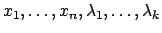 $ x_{1},\ldots,x_{n},
\lambda_{1},\ldots,\lambda_{k}$